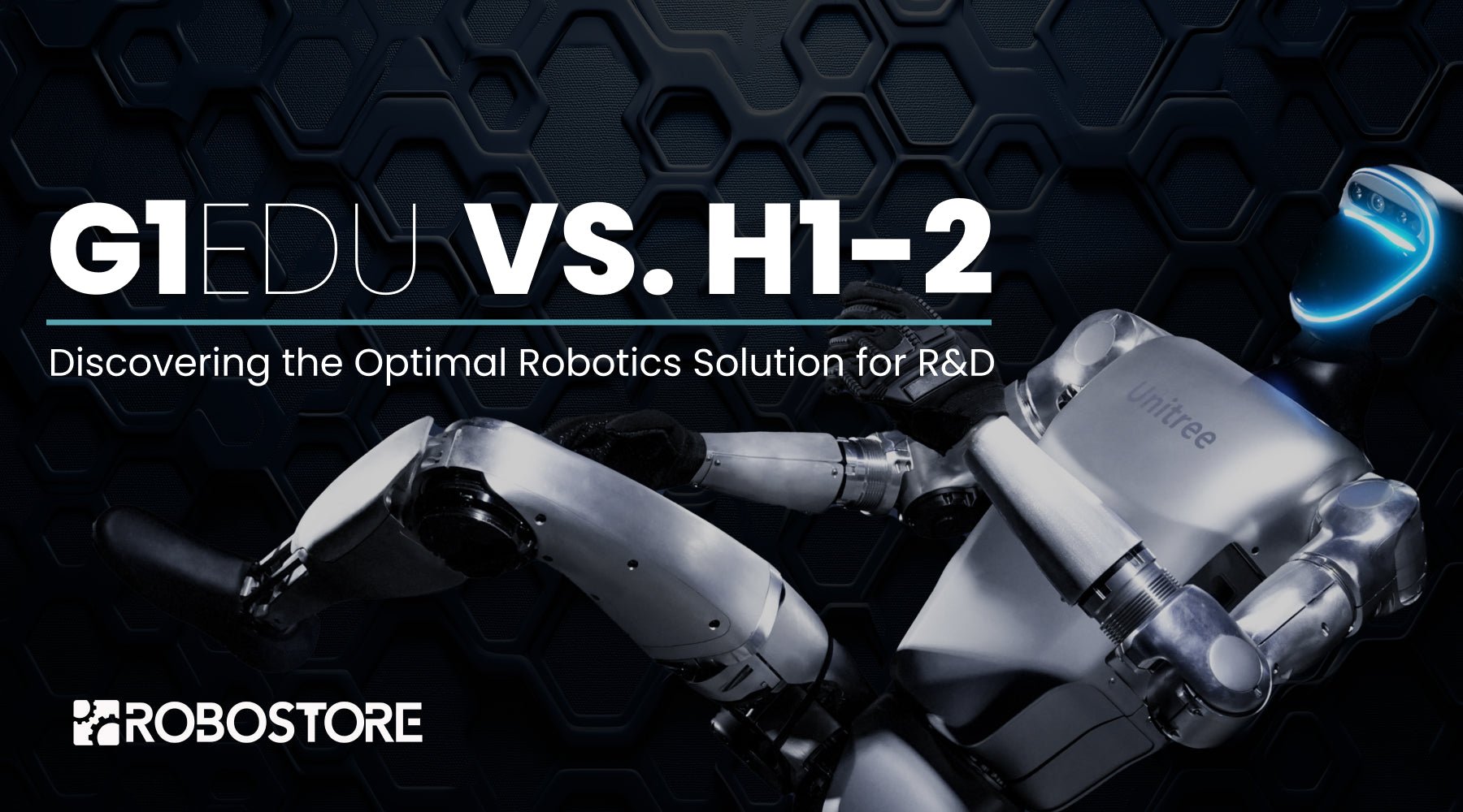 Discover the Optimal Robotics Solution for R&D: Unitree G1 EDU vs. H1-2 Comparison - RoboStore