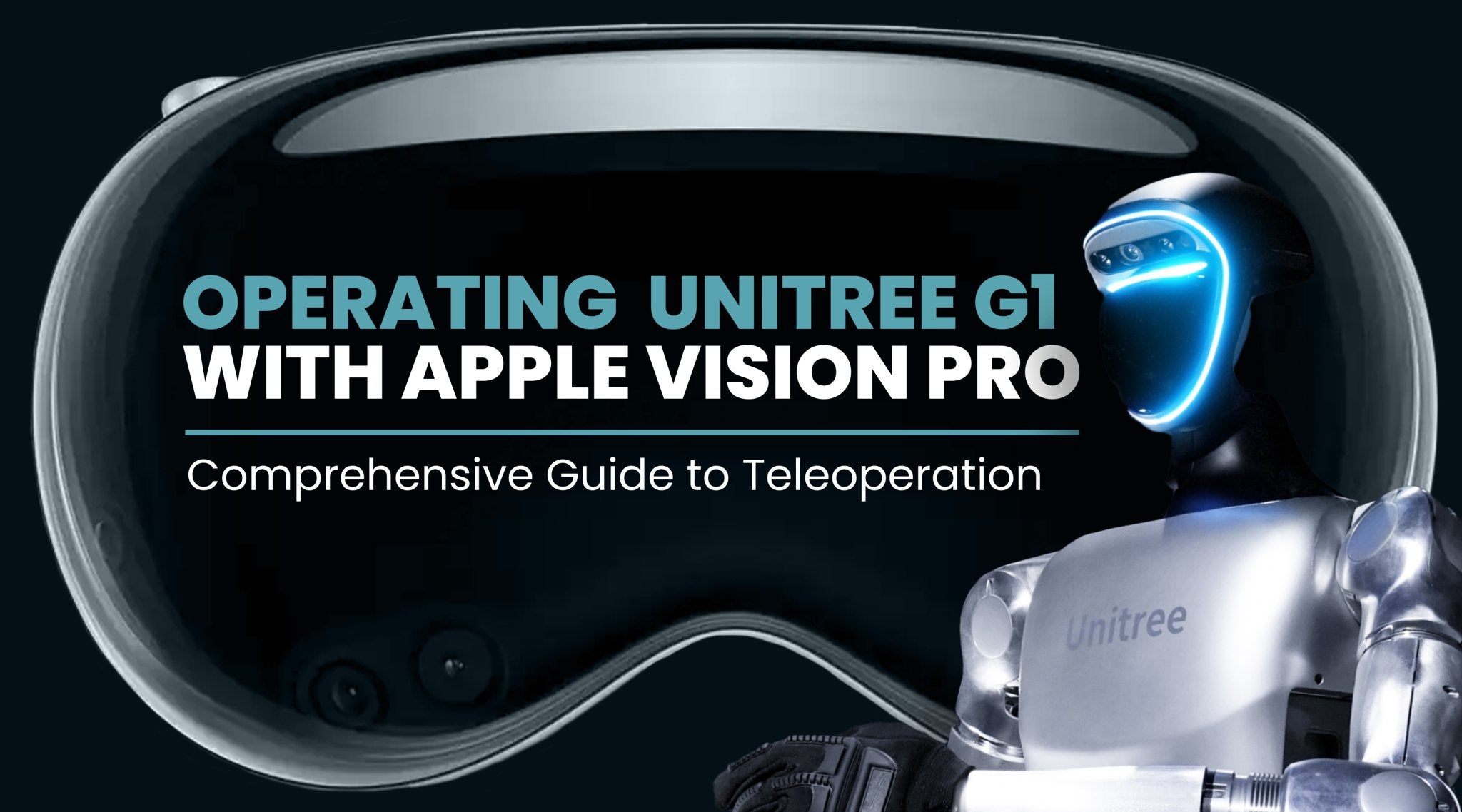Teleoperating Unitree's Humanoid Robot with Apple Vision Pro: A Comprehensive Guide - RoboStore
