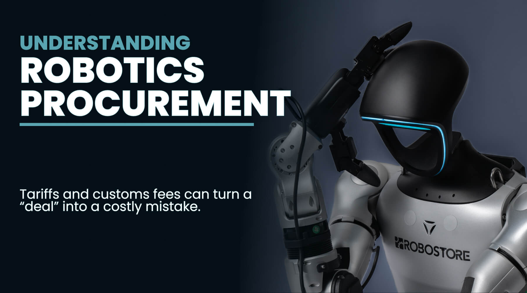 Understanding Robotics Procurement & How Tariffs Affect Your Cost - RoboStore