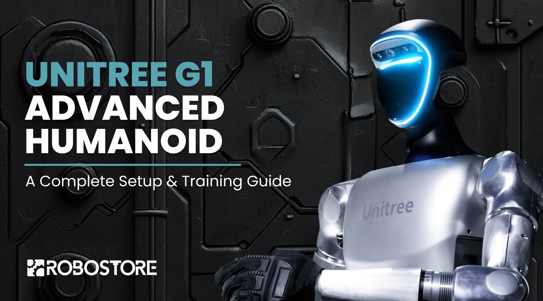 Unitree G1 Startup Guide: Essential Steps for Setup, Calibration, and Control - RoboStore